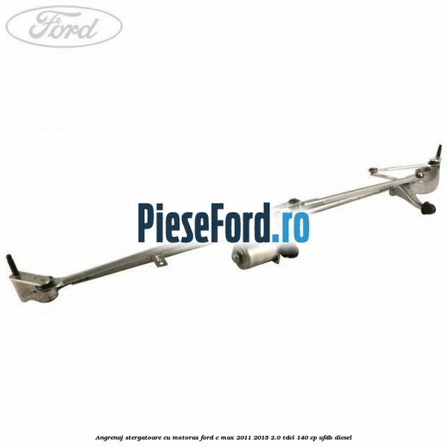 Angrenaj stergatoare cu motoras Ford C-Max 2011-2015 2.0 TDCi 140 cp UFDB diesel