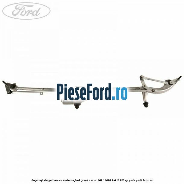 Angrenaj stergatoare cu motoras Ford Grand C-Max 2011-2015 1.6 Ti 125 cp PNDA, PNDD benzina