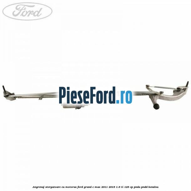 Angrenaj stergatoare cu motoras Ford Grand C-Max 2011-2015 1.6 Ti 125 cp PNDA, PNDD benzina