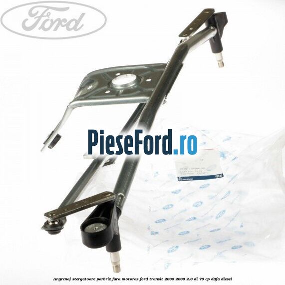 Angrenaj stergatoare parbriz, fara motoras Ford Transit 2000-2006 2.0 DI 75 cp Angrenaj stergatoare parbriz, fara motoras Ford Transit 2000-2006 2.0 DI 75 cp D3FA diesel