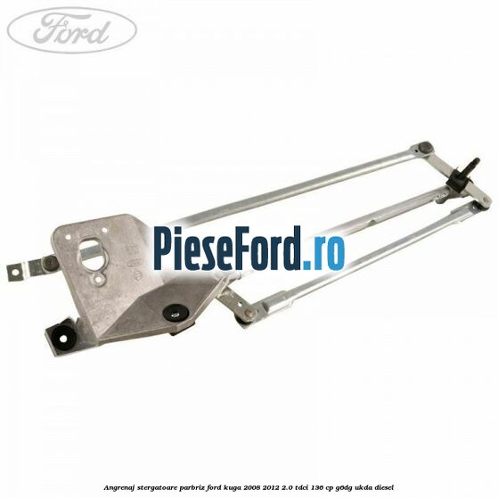 Angrenaj stergatoare parbriz Ford Kuga 2008-2012 2.0 TDCi 136 cp G6DG, UKDA diesel