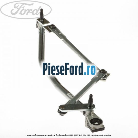Angrenaj stergatoare parbriz Ford Mondeo 2000-2007 1.8 16V 110 cp CGBA, CGBB benzina