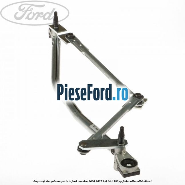 Angrenaj stergatoare parbriz Ford Mondeo 2000-2007 2.0 TDCi 130 cp FMBA, N7BA, N7BB diesel