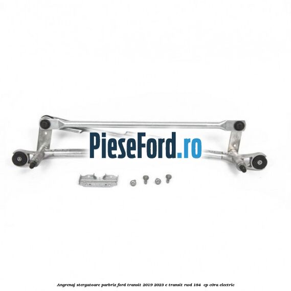Angrenaj stergatoare parbriz Ford Transit 2019-2023 E-TRANSIT RWD 184  cp C0RA electric