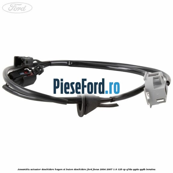 Ansamblu actuator deschidere hayon si buton deschidere Ford Focus 2004-2007 1.8 125 cp Q7DA, QQDA, QQDB benzina