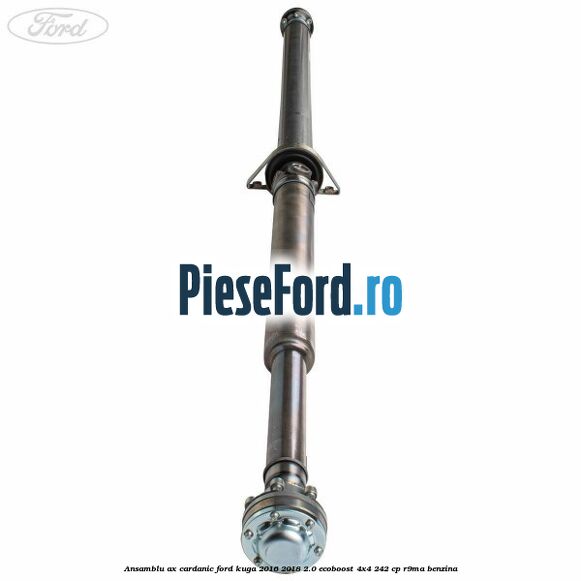 Ansamblu ax cardanic Ford Kuga 2016-2018 2.0 EcoBoost 4x4 242 cp R9MA benzina