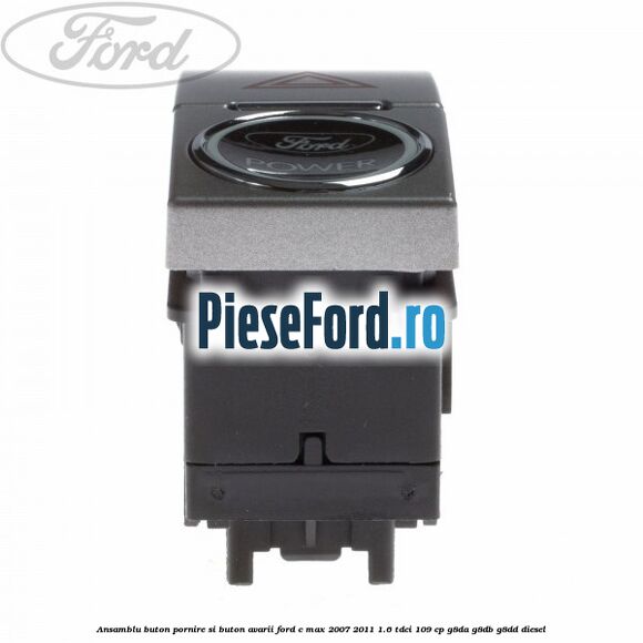 Ansamblu buton pornire si buton avarii Ford C-Max 2007-2011 1.6 TDCi 109 cp G8DA, G8DB, G8DD diesel
