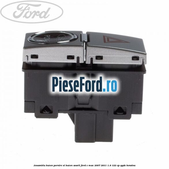 Ansamblu buton pornire si buton avarii Ford C-Max 2007-2011 1.8 122 cp QQDC benzina