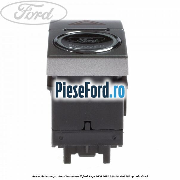 Ansamblu buton pornire si buton avarii Ford Kuga 2008-2012 2.0 TDCI 4x4 163 cp TXDA diesel