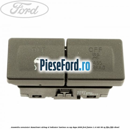 Ansamblu comutator dezactivare airbag si indicator luminos, cu ESP, dupa 2006 Ford Fusion 1.4 TDCi 68 cp F6JA, F6JB diesel