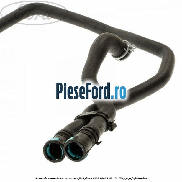 Ansamblu conducte tur aeroterma Ford Fiesta 2005-2008 1.25 16V 75 cp FUJA, FUJB benzina