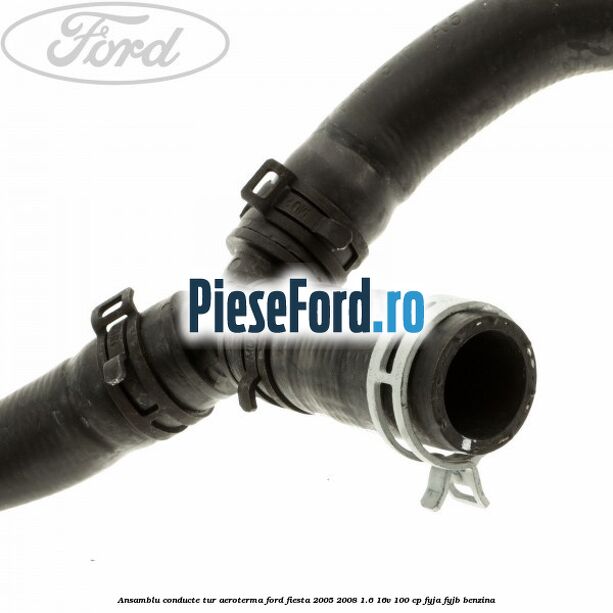 Ansamblu conducte tur aeroterma Ford Fiesta 2005-2008 1.6 16V 100 cp FYJA, FYJB benzina