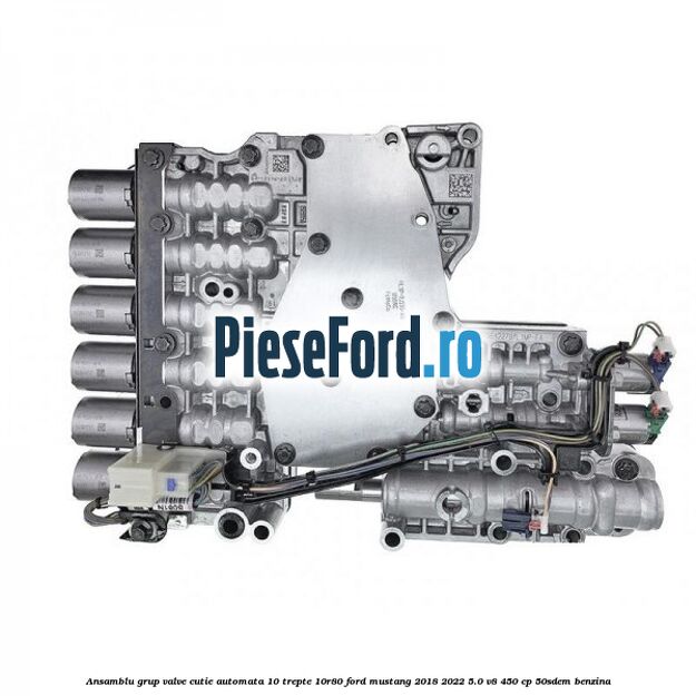 Ansamblu grup valve cutie automata 10 trepte 10R80 Ford Mustang 2018-2022 5.0 V8 450 cp 50SDEM benzina