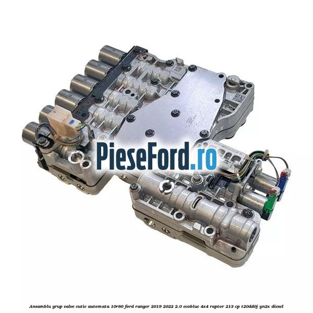 Ansamblu grup valve cutie automata 10R80 Ford Ranger 2019-2022 2.0 EcoBlue 4x4 Raptor 213 cp T20DD0J, YN2X diesel