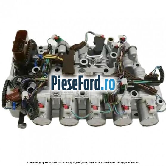 Ansamblu grup valve cutie automata 8F24 Ford Focus 2019-2023 1.5 EcoBoost 150 cp YZDA benzina