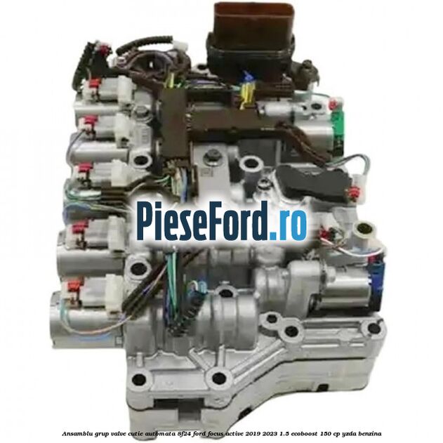 Ansamblu grup valve cutie automata 8F24 Ford Focus Active 2019-2023 1.5 EcoBoost 150 cp Ansamblu grup valve cutie automata 8F24 Ford Focus Active 2019-2023 1.5 EcoBoost 150 cp YZDA benzina