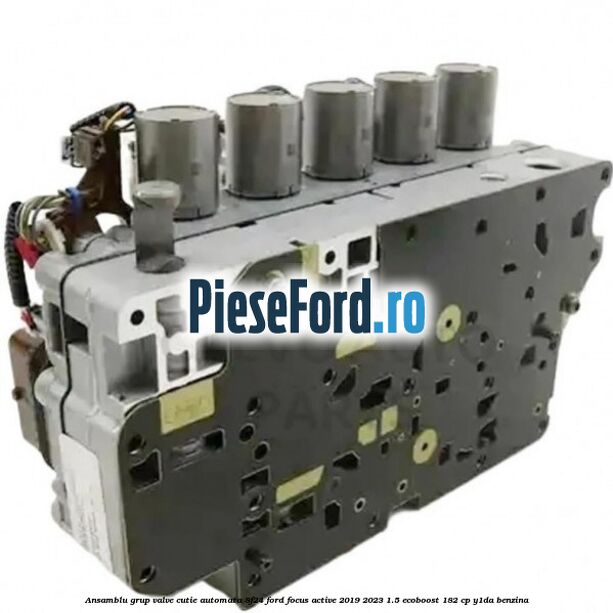 Ansamblu grup valve cutie automata 8F24 Ford Focus Active 2019-2023 1.5 EcoBoost 182 cp Y1DA benzina