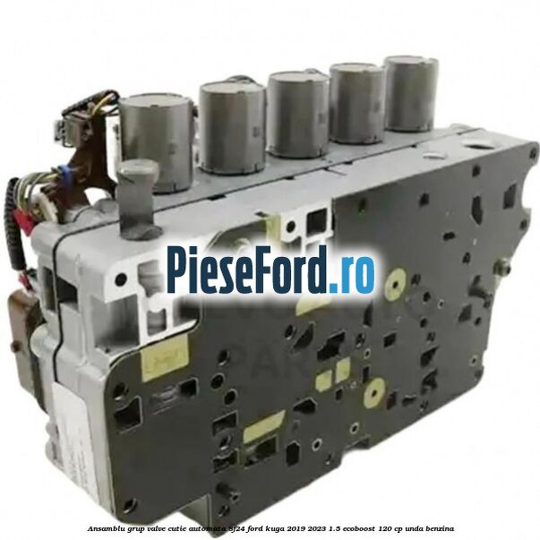 Ansamblu grup valve cutie automata 8F24 Ford Kuga 2019-2023 1.5 EcoBoost 120 cp Ansamblu grup valve cutie automata 8F24 Ford Kuga 2019-2023 1.5 EcoBoost 120 cp UNDA benzina