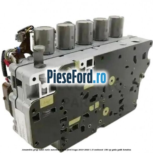 Ansamblu grup valve cutie automata 8F24 Ford Kuga 2019-2023 1.5 EcoBoost 150 cp YZDA, YZDB benzina