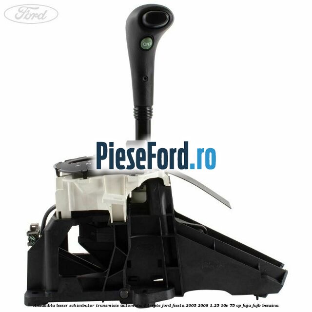 Ansamblu levier schimbator transmisie automata 4 trepte Ford Fiesta 2005-2008 1.25 16V 75 cp FUJA, FUJB benzina