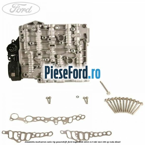 Ansamblu Mechatron Cutie tip Powershift Ford Kuga 2008-2012 2.0 TDCI 4x4 163 cp Ansamblu Mechatron Cutie tip Powershift Ford Kuga 2008-2012 2.0 TDCI 4x4 163 cp TXDA diesel