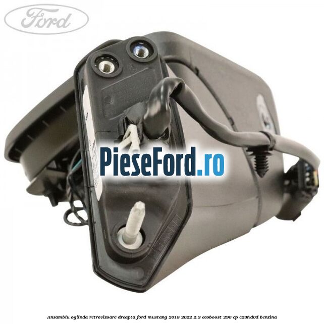 Ansamblu oglinda retrovizoare dreapta Ford Mustang 2018-2022 2.3 EcoBoost 290 cp Ansamblu oglinda retrovizoare dreapta Ford Mustang 2018-2022 2.3 EcoBoost 290 cp C23HD0D benzina