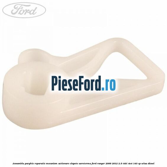 Ansamblu parghie reparatie mecanism actionare clapete aeroterma Ford Ranger 2006-2012 2.5 TDCi 4x4 143 cp Ansamblu parghie reparatie mecanism actionare clapete aeroterma Ford Ranger 2006-2012 2.5 TDCi 4x4 143 cp WLAA diesel
