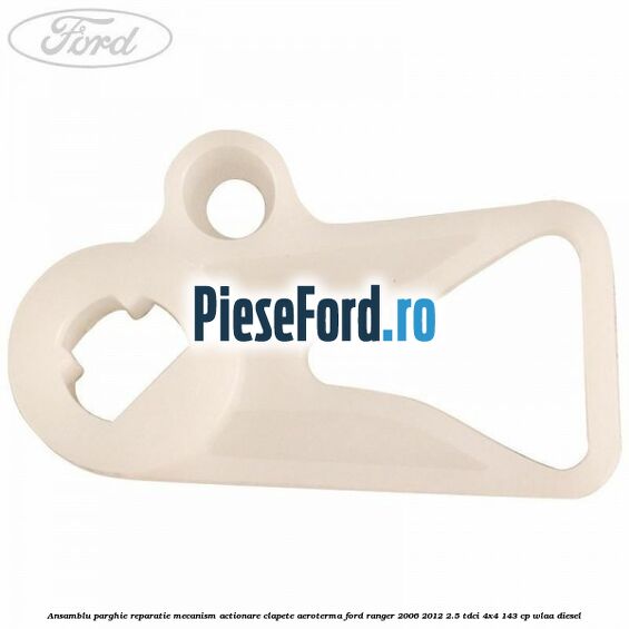 Ansamblu parghie reparatie mecanism actionare clapete aeroterma Ford Ranger 2006-2012 2.5 TDCi 4x4 143 cp Ansamblu parghie reparatie mecanism actionare clapete aeroterma Ford Ranger 2006-2012 2.5 TDCi 4x4 143 cp WLAA diesel