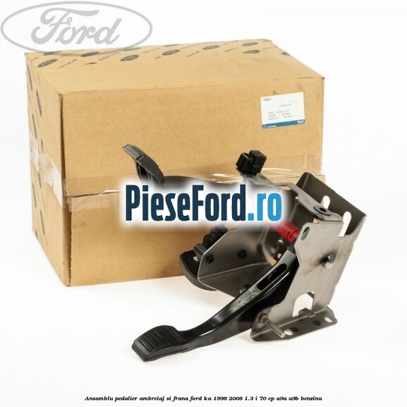Ansamblu pedalier ambreiaj si frana Ford Ka 1996-2008 1.3 i 70 cp A9A, A9B benzina