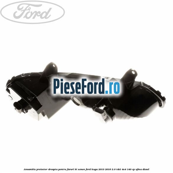 Ansamblu proiector dreapta, pentru faruri Bi-Xenon Ford Kuga 2013-2016 2.0 TDCi 4x4 140 cp UFMA diesel