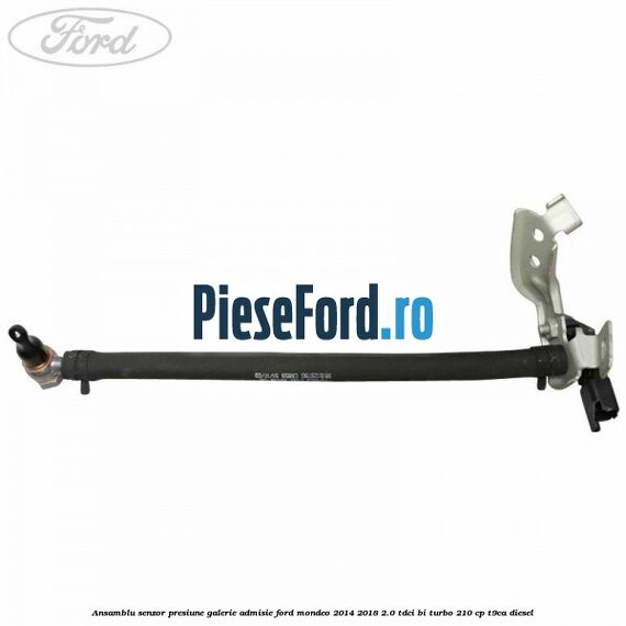 Ansamblu senzor presiune galerie admisie Ford Mondeo 2014-2018 2.0 TDCi Bi-Turbo 210 cp T9CA diesel