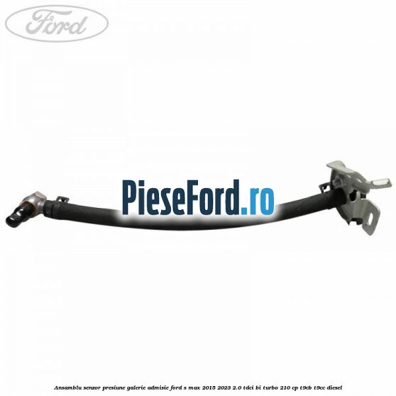 Ansamblu senzor presiune galerie admisie Ford S-Max 2015-2023 2.0 TDCi BI-Turbo 210 cp T9CB, T9CC diesel
