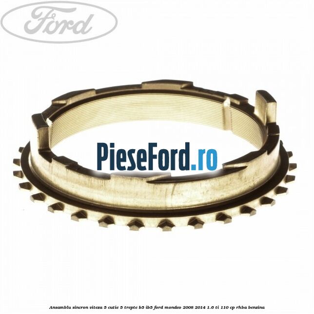 Ansamblu sincron viteza 5 cutie 5 trepte B5/IB5 Ford Mondeo 2008-2014 1.6 Ti 110 cp RHBA benzina