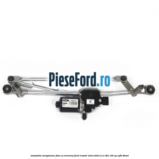 Ansamblu stergatoare fata cu motoras Ford Transit 2014-2018 2.2 TDCi 155 cp Ansamblu stergatoare fata cu motoras Ford Transit 2014-2018 2.2 TDCi 155 cp CVF5 diesel