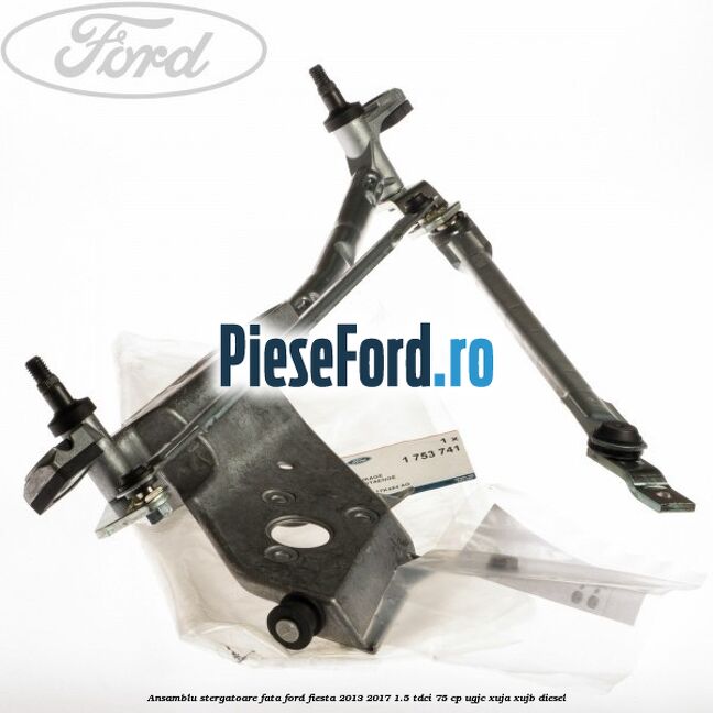 Ansamblu stergatoare fata Ford Fiesta 2013-2017 1.5 TDCi 75 cp Ansamblu stergatoare fata Ford Fiesta 2013-2017 1.5 TDCi 75 cp UGJC, XUJA, XUJB diesel