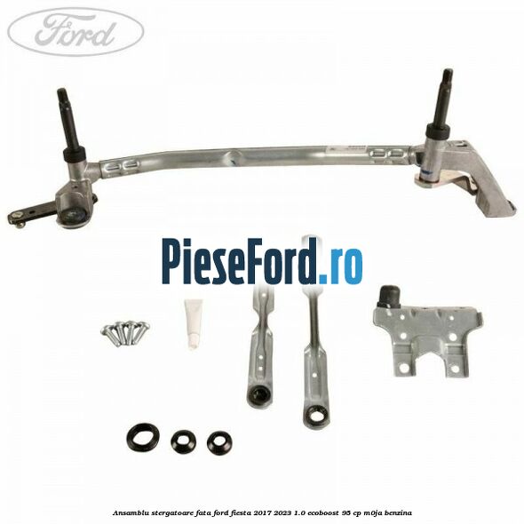 Ansamblu stergatoare fata Ford Fiesta 2017-2023 1.0 EcoBoost 95 cp Ansamblu stergatoare fata Ford Fiesta 2017-2023 1.0 EcoBoost 95 cp M0JA benzina