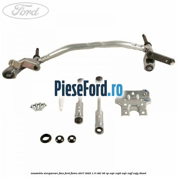Ansamblu stergatoare fata Ford Fiesta 2017-2023 1.5 TDCi 85 cp Ansamblu stergatoare fata Ford Fiesta 2017-2023 1.5 TDCi 85 cp XUJC, XUJD, XUJE, XUJF, XUJG diesel