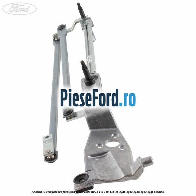 Ansamblu stergatoare fata Ford Focus 1998-2004 1.8 16V 115 cp EYDB, EYDC, EYDD, EYDE, EYDF benzina
