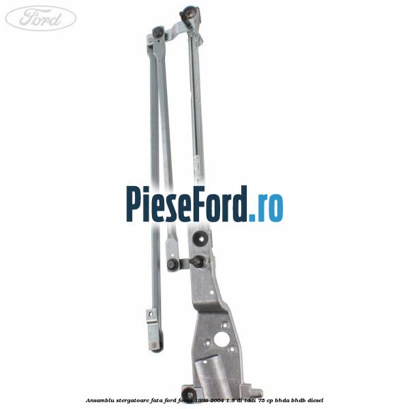 Ansamblu stergatoare fata Ford Focus 1998-2004 1.8 DI/TDDi 75 cp BHDA, BHDB diesel