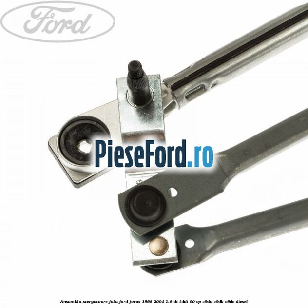 Ansamblu stergatoare fata Ford Focus 1998-2004 1.8 DI/TDDi 90 cp C9DA, C9DB, C9DC diesel
