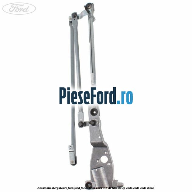 Ansamblu stergatoare fata Ford Focus 1998-2004 1.8 DI/TDDi 90 cp C9DA, C9DB, C9DC diesel