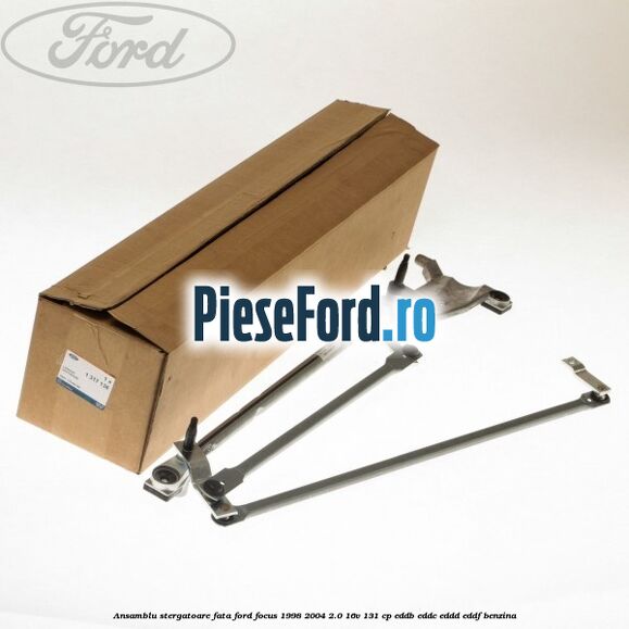Ansamblu stergatoare fata Ford Focus 1998-2004 2.0 16V 131 cp EDDB, EDDC, EDDD, EDDF benzina