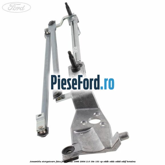 Ansamblu stergatoare fata Ford Focus 1998-2004 2.0 16V 131 cp EDDB, EDDC, EDDD, EDDF benzina