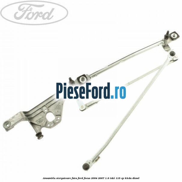 Ansamblu stergatoare fata Ford Focus 2004-2007 1.8 TDCi 115 cp