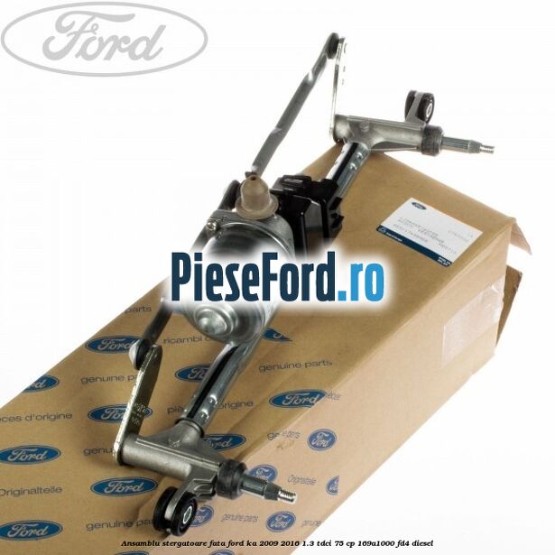 Ansamblu stergatoare fata Ford Ka 2009-2016 1.3 TDCi 75 cp 169A1000, FD4 diesel