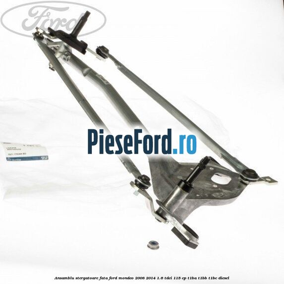 Ansamblu stergatoare fata Ford Mondeo 2008-2014 1.6 TDCi 115 cp T1BA, T1BB, T1BC diesel