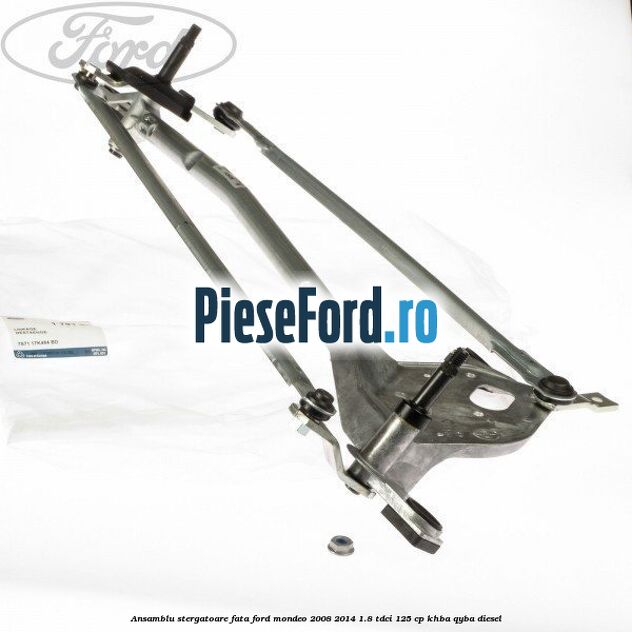 Ansamblu stergatoare fata Ford Mondeo 2008-2014 1.8 TDCi 125 cp KHBA, QYBA diesel