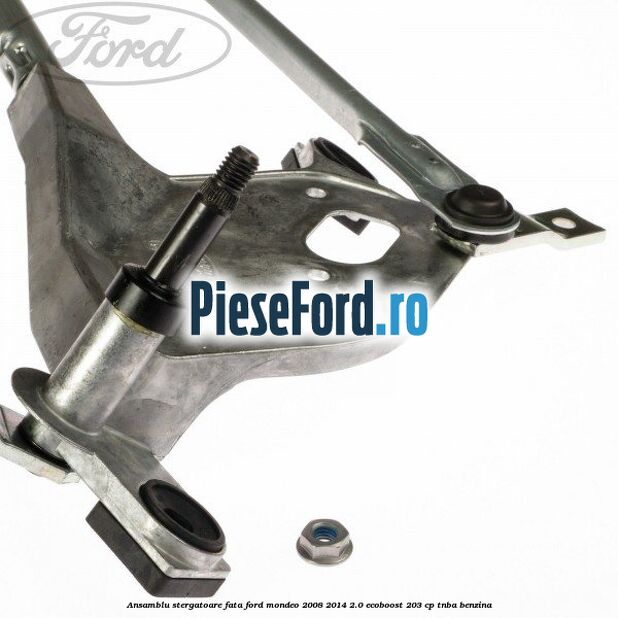 Ansamblu stergatoare fata Ford Mondeo 2008-2014 2.0 EcoBoost 203 cp TNBA benzina