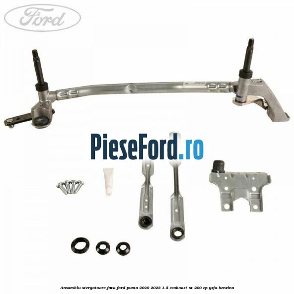 Ansamblu stergatoare fata Ford Puma 2020-2023 1.5 EcoBoost ST 200 cp YZJA benzina