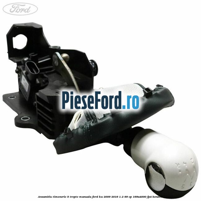 Ansamblu timonerie 5 trepte manuala Ford Ka 2009-2016 1.2 69 cp 169A4000, FP4 benzina